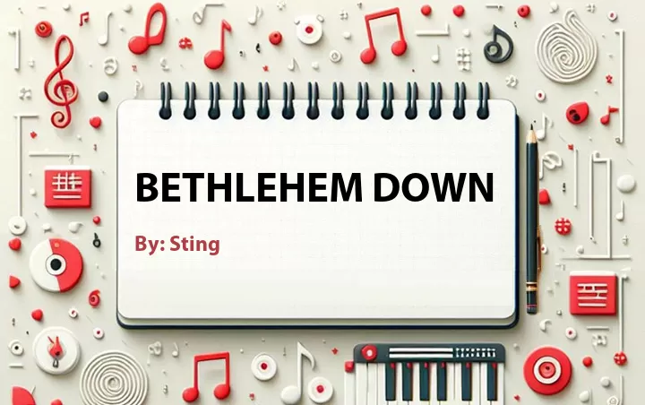 Lirik lagu: Bethlehem Down oleh Sting :: Cari Lirik Lagu di WowKeren.com ?