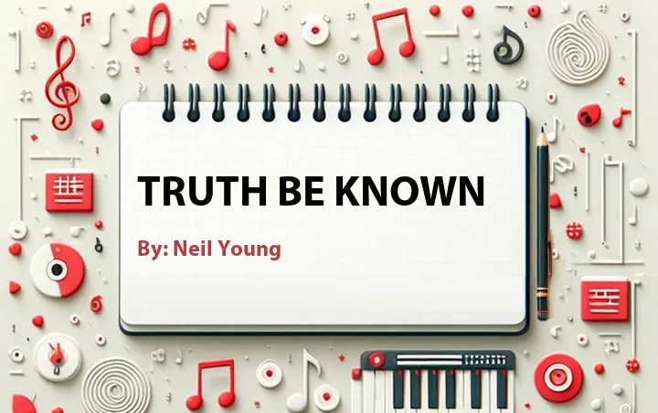Lirik lagu: Truth Be Known oleh Neil Young :: Cari Lirik Lagu di WowKeren.com ?