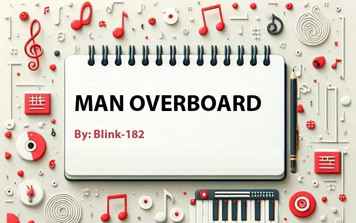 Lirik lagu: Man Overboard oleh Blink-182 :: Cari Lirik Lagu di WowKeren.com ?