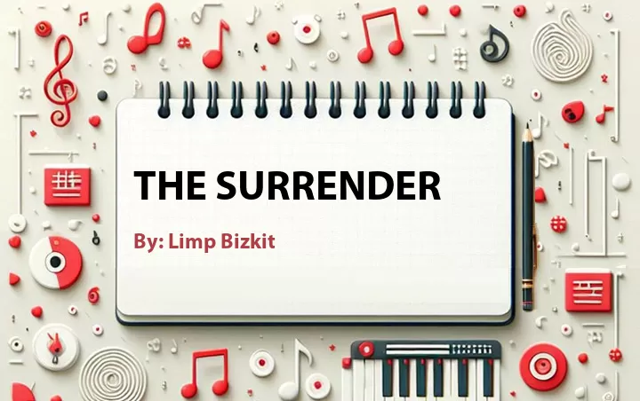 Lirik lagu: The Surrender oleh Limp Bizkit :: Cari Lirik Lagu di WowKeren.com ?