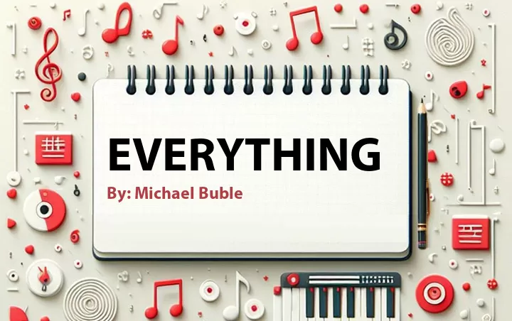 Lirik lagu: Everything oleh Michael Buble :: Cari Lirik Lagu di WowKeren.com ?