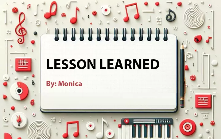 Lirik lagu: Lesson Learned oleh Monica :: Cari Lirik Lagu di WowKeren.com ?