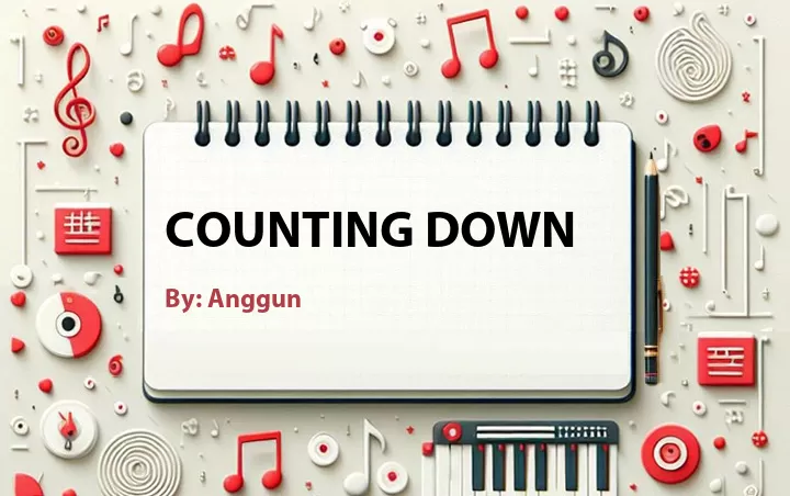 Lirik lagu: Counting Down oleh Anggun :: Cari Lirik Lagu di WowKeren.com ?
