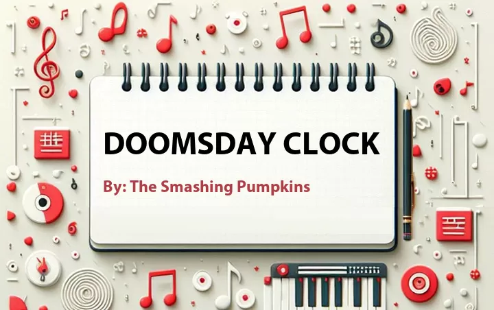 Lirik lagu: Doomsday Clock oleh The Smashing Pumpkins :: Cari Lirik Lagu di WowKeren.com ?