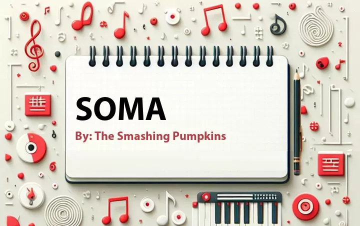 Lirik lagu: Soma oleh The Smashing Pumpkins :: Cari Lirik Lagu di WowKeren.com ?