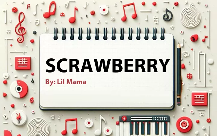 Lirik lagu: Scrawberry oleh Lil Mama :: Cari Lirik Lagu di WowKeren.com ?