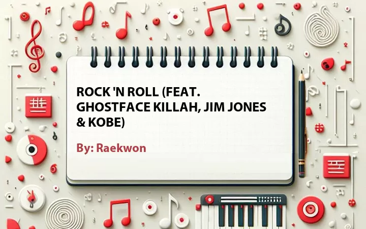 Lirik lagu: Rock 'n Roll (Feat. Ghostface Killah, Jim Jones & Kobe) oleh Raekwon :: Cari Lirik Lagu di WowKeren.com ?