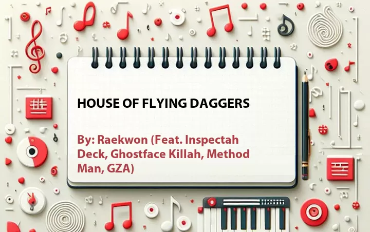 Lirik lagu: House of Flying Daggers oleh Raekwon :: Cari Lirik Lagu di WowKeren.com ?