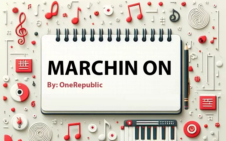Lirik lagu: Marchin On oleh OneRepublic :: Cari Lirik Lagu di WowKeren.com ?