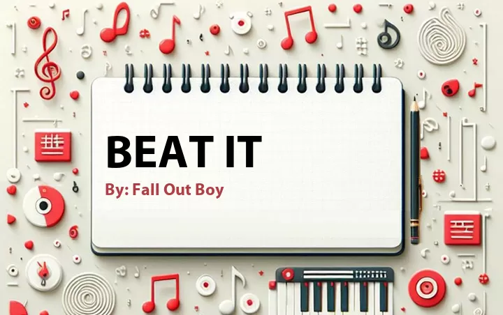 Lirik lagu: Beat It oleh Fall Out Boy :: Cari Lirik Lagu di WowKeren.com ?