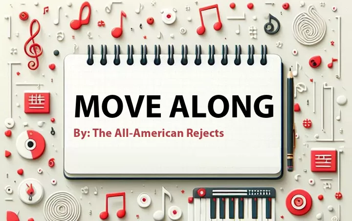 Lirik lagu: Move Along oleh The All-American Rejects :: Cari Lirik Lagu di WowKeren.com ?