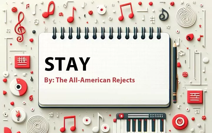 Lirik lagu: Stay oleh The All-American Rejects :: Cari Lirik Lagu di WowKeren.com ?