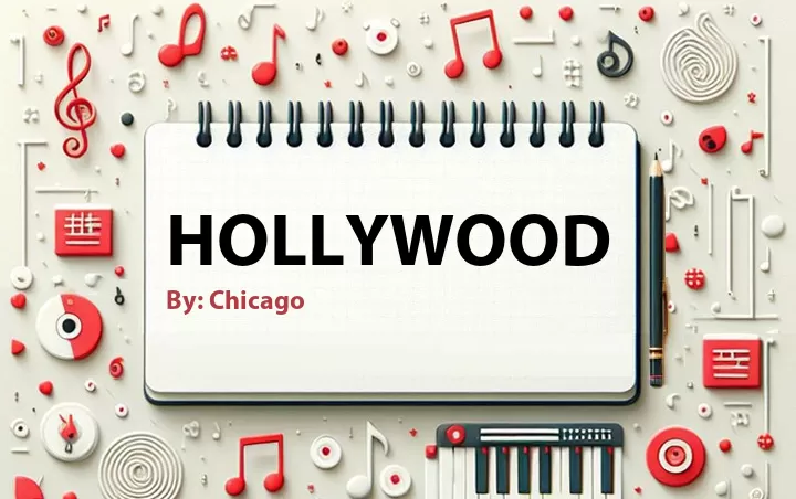 Lirik lagu: Hollywood oleh Chicago :: Cari Lirik Lagu di WowKeren.com ?