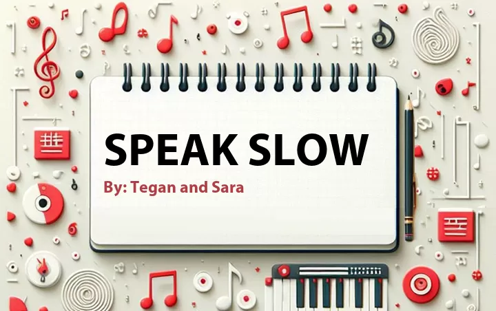 Lirik lagu: Speak Slow oleh Tegan and Sara :: Cari Lirik Lagu di WowKeren.com ?