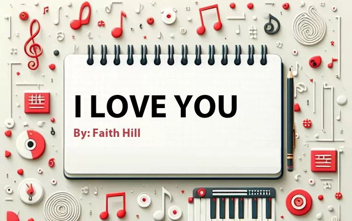 Lirik lagu: I Love You oleh Faith Hill :: Cari Lirik Lagu di WowKeren.com ?