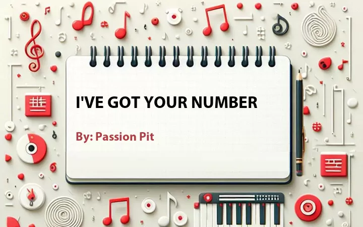 Lirik lagu: I've Got Your Number oleh Passion Pit :: Cari Lirik Lagu di WowKeren.com ?