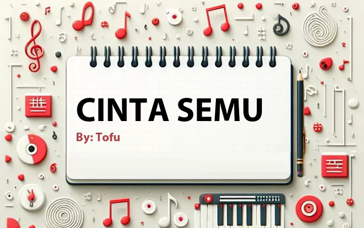 Lirik lagu: Cinta Semu oleh Tofu :: Cari Lirik Lagu di WowKeren.com ?