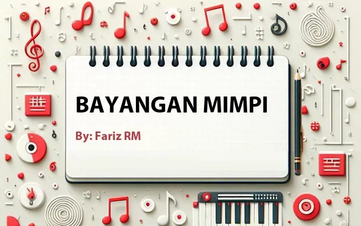 Lirik lagu: Bayangan Mimpi oleh Fariz RM :: Cari Lirik Lagu di WowKeren.com ?