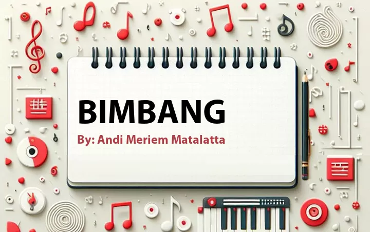 Lirik lagu: Bimbang oleh Andi Meriem Matalatta :: Cari Lirik Lagu di WowKeren.com ?
