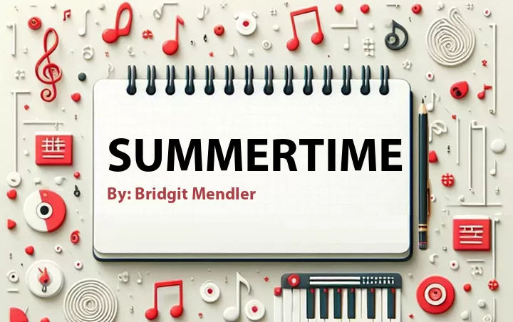 Lirik lagu: Summertime oleh Bridgit Mendler :: Cari Lirik Lagu di WowKeren.com ?