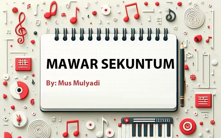 Lirik lagu: Mawar Sekuntum oleh Mus Mulyadi :: Cari Lirik Lagu di WowKeren.com ?