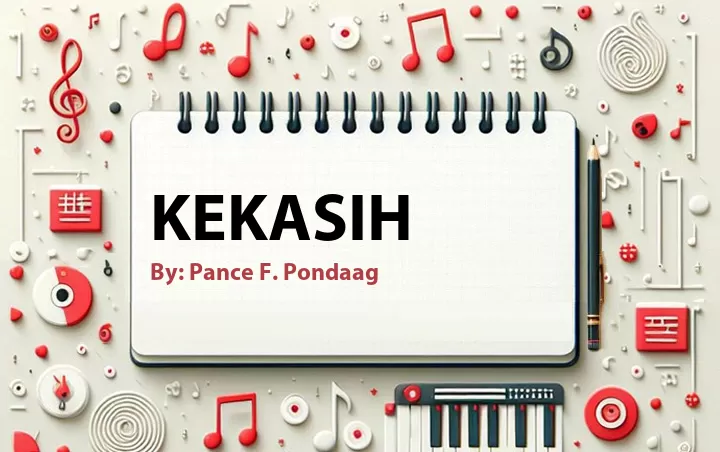 Lirik lagu: Kekasih oleh Pance F. Pondaag :: Cari Lirik Lagu di WowKeren.com ?
