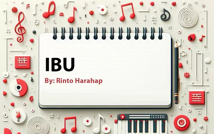 Lirik lagu: Ibu oleh Rinto Harahap :: Cari Lirik Lagu di WowKeren.com ?