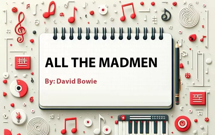 Lirik lagu: All The Madmen oleh David Bowie :: Cari Lirik Lagu di WowKeren.com ?