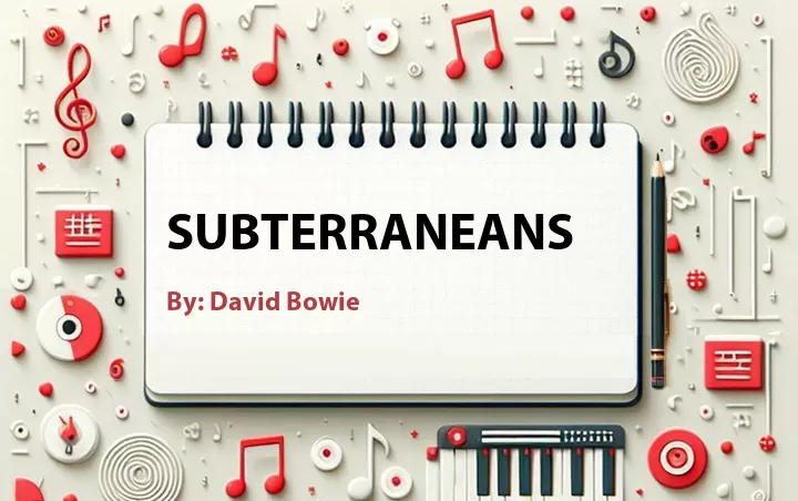 Lirik lagu: Subterraneans oleh David Bowie :: Cari Lirik Lagu di WowKeren.com ?