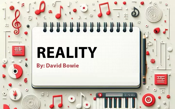 Lirik lagu: Reality oleh David Bowie :: Cari Lirik Lagu di WowKeren.com ?