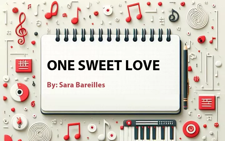 Lirik lagu: One Sweet Love oleh Sara Bareilles :: Cari Lirik Lagu di WowKeren.com ?