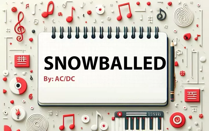 Lirik lagu: Snowballed oleh AC/DC :: Cari Lirik Lagu di WowKeren.com ?
