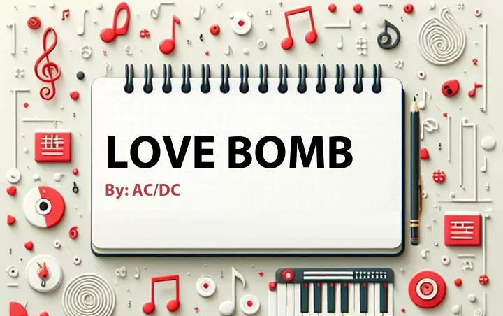 Lirik lagu: Love Bomb oleh AC/DC :: Cari Lirik Lagu di WowKeren.com ?