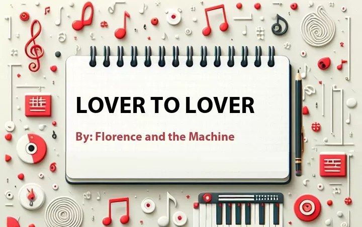 Lirik lagu: Lover to Lover oleh Florence and the Machine :: Cari Lirik Lagu di WowKeren.com ?