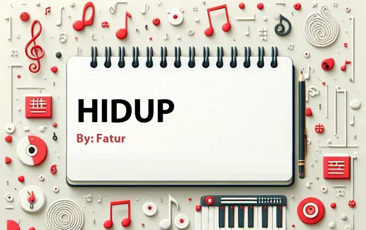 Lirik lagu: Hidup oleh Fatur :: Cari Lirik Lagu di WowKeren.com ?