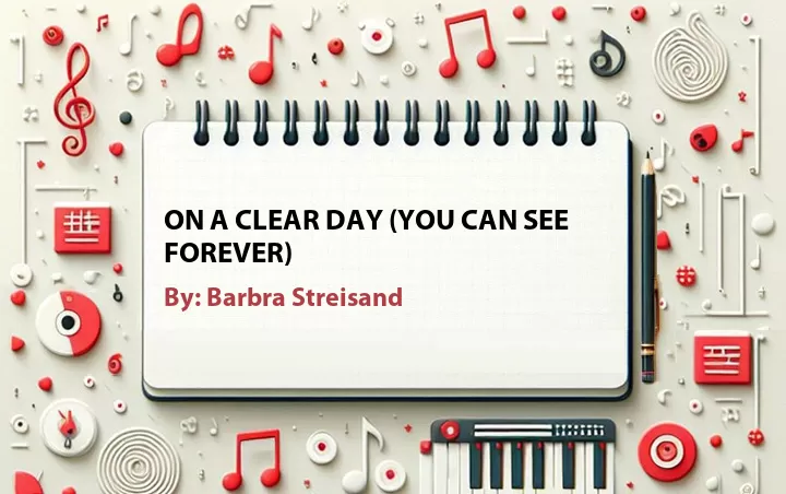Lirik lagu: On a Clear Day (You Can See Forever) oleh Barbra Streisand :: Cari Lirik Lagu di WowKeren.com ?