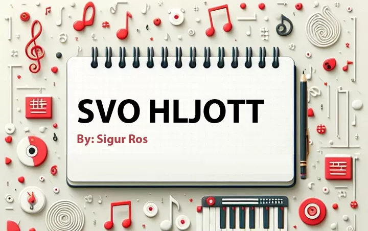 Lirik lagu: Svo Hljott oleh Sigur Ros :: Cari Lirik Lagu di WowKeren.com ?