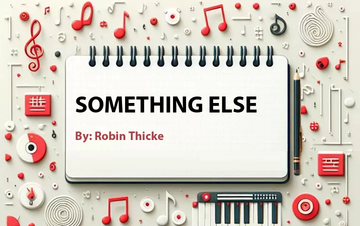 Lirik lagu: Something Else oleh Robin Thicke :: Cari Lirik Lagu di WowKeren.com ?