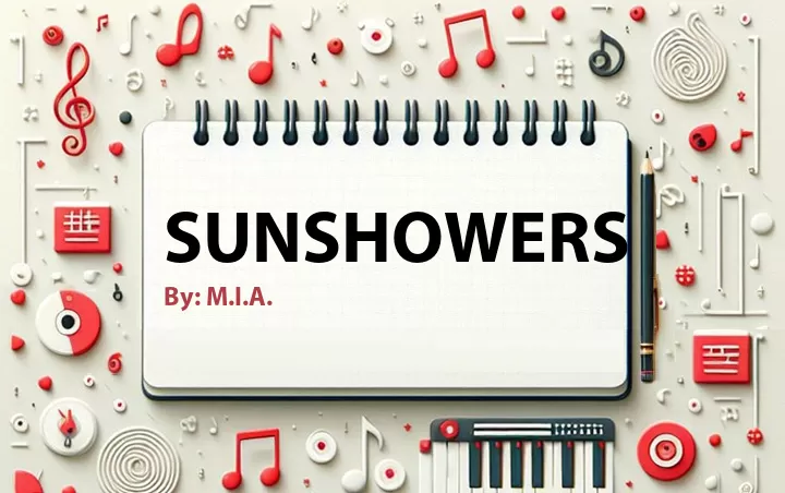 Lirik lagu: Sunshowers oleh M.I.A. :: Cari Lirik Lagu di WowKeren.com ?
