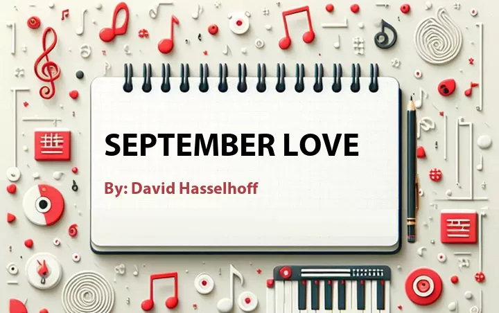 Lirik lagu: September Love oleh David Hasselhoff :: Cari Lirik Lagu di WowKeren.com ?