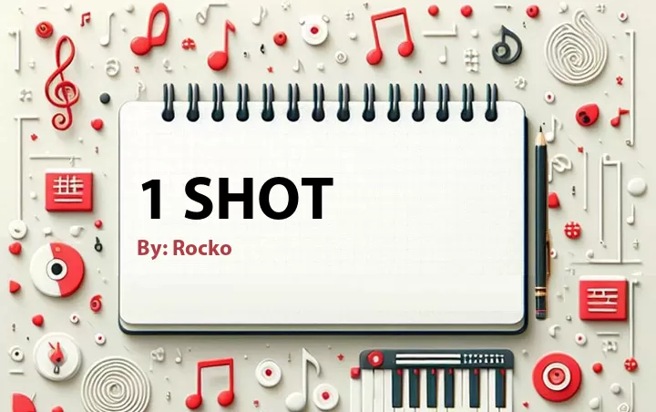 Lirik lagu: 1 Shot oleh Rocko :: Cari Lirik Lagu di WowKeren.com ?