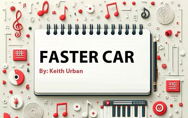 Lirik lagu: Faster Car oleh Keith Urban :: Cari Lirik Lagu di WowKeren.com ?