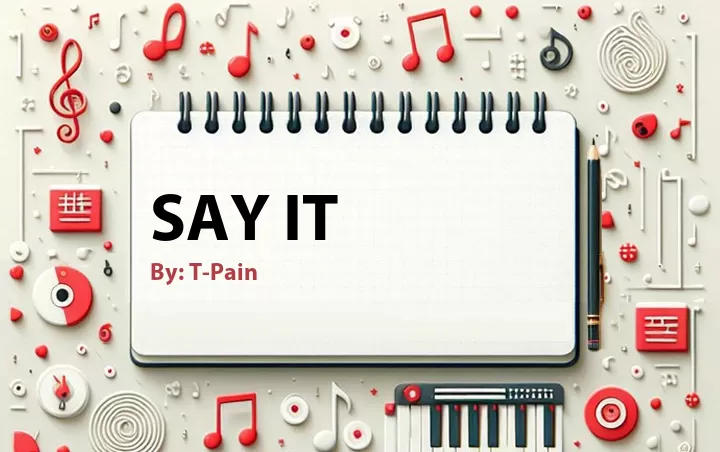 Lirik lagu: Say It oleh T-Pain :: Cari Lirik Lagu di WowKeren.com ?