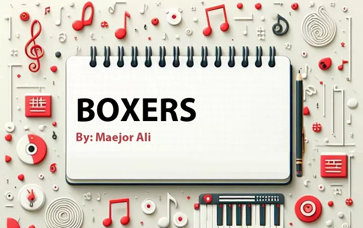 Lirik lagu: Boxers oleh Maejor Ali :: Cari Lirik Lagu di WowKeren.com ?