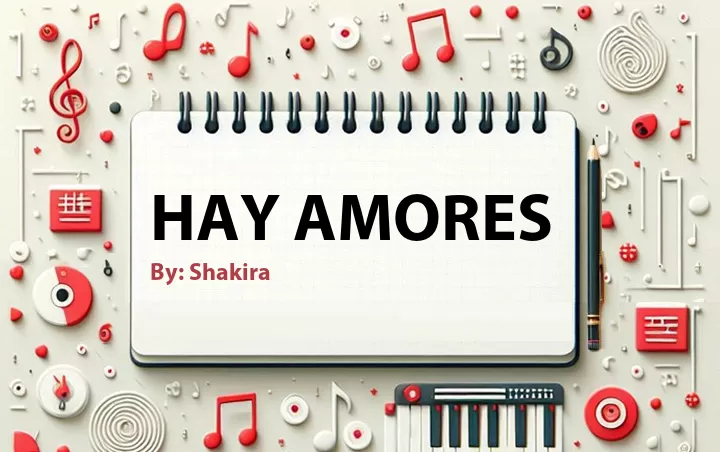 Lirik lagu: Hay Amores oleh Shakira :: Cari Lirik Lagu di WowKeren.com ?