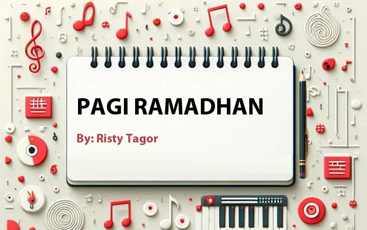 Lirik lagu: Pagi Ramadhan oleh Risty Tagor :: Cari Lirik Lagu di WowKeren.com ?
