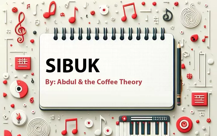Lirik lagu: Sibuk oleh Abdul & the Coffee Theory :: Cari Lirik Lagu di WowKeren.com ?