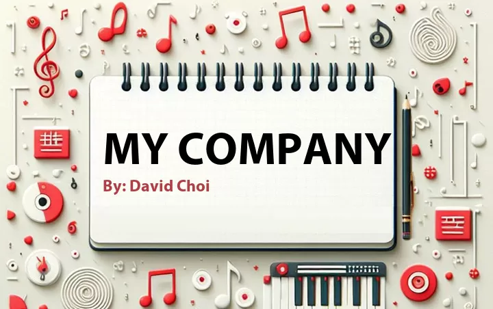 Lirik lagu: My Company oleh David Choi :: Cari Lirik Lagu di WowKeren.com ?