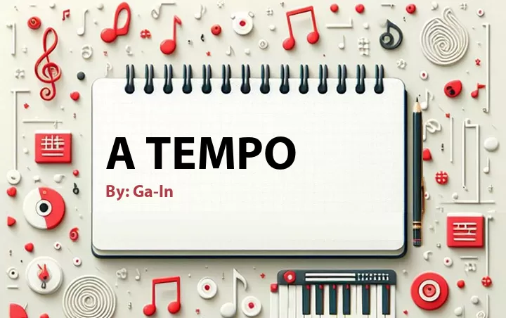 Lirik lagu: A Tempo oleh Ga-In :: Cari Lirik Lagu di WowKeren.com ?