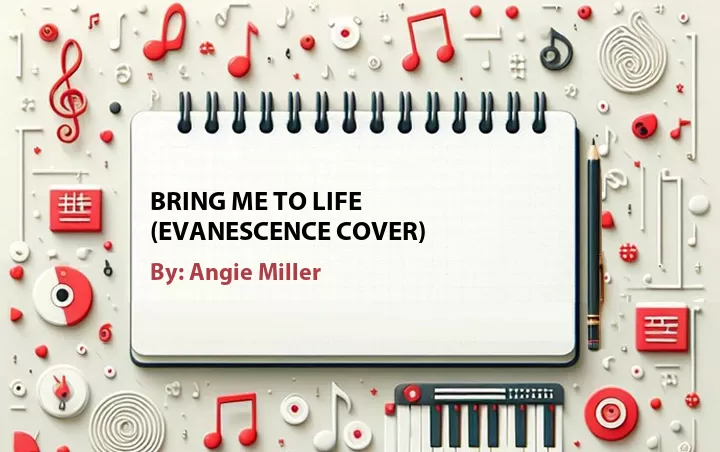Lirik lagu: Bring Me to Life (Evanescence Cover) oleh Angie Miller :: Cari Lirik Lagu di WowKeren.com ?